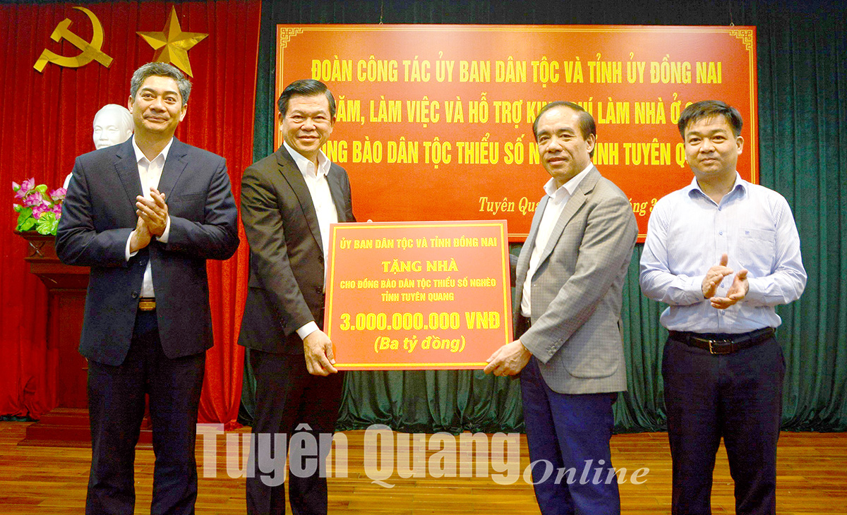 Ủy ban Dân tộc và tỉnh Đồng Nai hỗ trợ Tuyên Quang 3 tỷ đồng làm nhà ở cho đồng bào dân tộc thiểu số nghèo