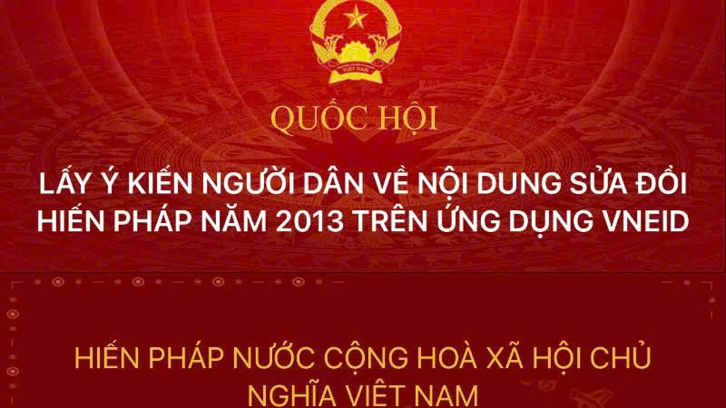 Lấy ý kiến nhân dân về dự thảo sửa đổi, bổ sung một số điều của Hiến pháp năm 2013 trên ứng dụng VNeID