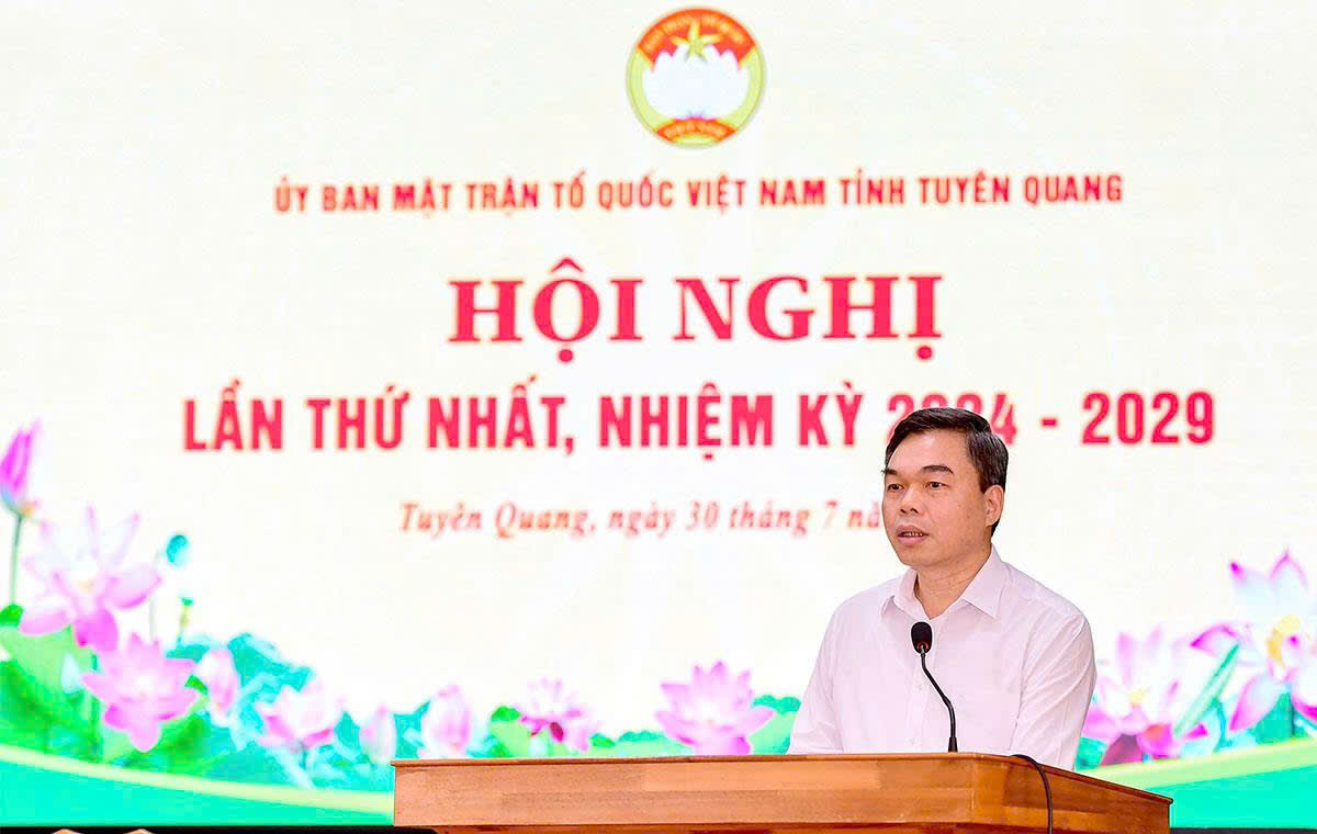 Ủy ban Mặt trận Tổ quốc Việt Nam tỉnh Tuyên Quang tổ chức Hội nghị lần thứ nhất, nhiệm kỳ 2024-2029
